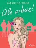eBook: Ale arbuz!