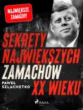 eBook: Sekrety największych zamachów XX wieku