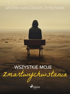 eBook: Wszystkie moje zmartwychwstania