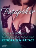 eBook: Fatapóker og aðrar erótískar smásögur um magnaða kynóra sem rætast