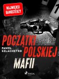 eBook: Początki polskiej mafii