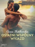 eBook: Ostatni wspólny wyjazd – opowiadanie erotyczne