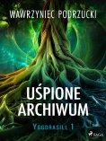 eBook: Uśpione archiwum. Yggdrasill 1