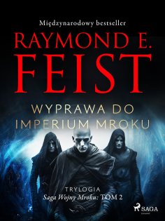 ebook: Saga Wojny Mroku. Tom 2. Wyprawa do imperium mroku