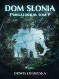 eBook: Dom Słonia. Purgatorium tom 1