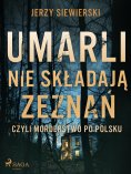 eBook: Umarli nie składają zeznań, czyli morderstwo po polsku