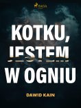 eBook: Kotku jestem w ogniu