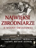 ebook: Najwięksi zbrodniarze II wojny światowej