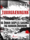 eBook: Tuborgræninginn og önnur skopleg sakamál frá Norðurlöndunum
