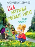 ebook: Lila aktywnie poznaje świat – Idę do wąwozu