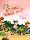 eBook: Lila aktywnie poznaje świat – Jadę do żabiego stawu