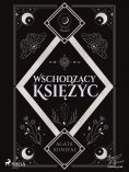 eBook: Wschodzący Księżyc. Trylogia Dnia i Nocy tom 2