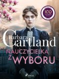eBook: Nauczycielka z wyboru – Ponadczasowe historie miłosne Barbary Cartland
