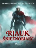 eBook: Riauk. Śnieżnobiały