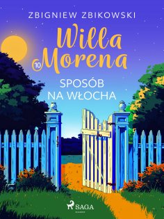 eBook: Willa Morena 10: Sposób na Włocha