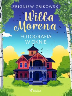 eBook: Willa Morena 1: Fotografia w oknie