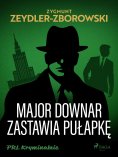 eBook: Major Downar zastawia pułapkę