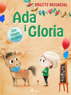 eBook: Ada i Gloria 4: Czy Gloria gryzie?