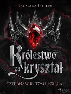 eBook: Królestwo za kryształ. Czternaście. Tom 1. Księga 1