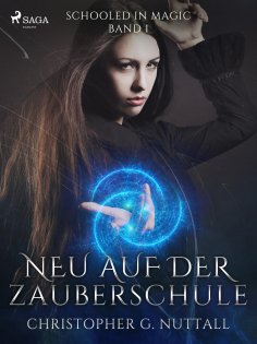 eBook: Neu auf der Zauberschule (Schooled in Magic, Band 1)