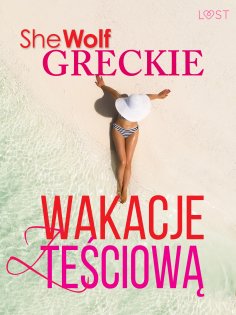 eBook: Greckie wakacje z teściową – opowiadanie erotyczne