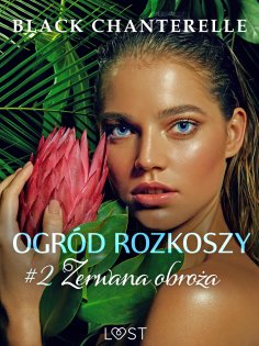 eBook: Ogród rozkoszy 2: Zerwana obroża - opowiadanie erotyczne