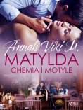 eBook: Matylda: Chemia i motyle – opowiadanie erotyczne
