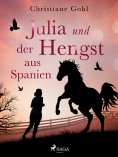 eBook: Julia und der Hengst aus Spanien