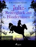 eBook: Julia – Reiterglück mit Hindernissen
