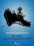 eBook: Die Woge: Marine-Kriegsgeschichten