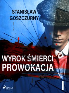 eBook: Wyrok śmierci 1. Prowokacja