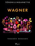 ebook: Tónsnillingaþættir: Wagner