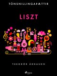 ebook: Tónsnillingaþættir: Liszt