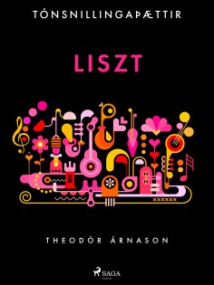 ebook: Tónsnillingaþættir: Liszt