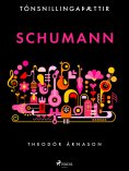 ebook: Tónsnillingaþættir: Schumann
