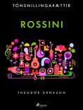 ebook: Tónsnillingaþættir: Rossini