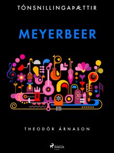 ebook: Tónsnillingaþættir: Meyerbeer