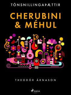 ebook: Tónsnillingaþættir: Cherubini & Méhul
