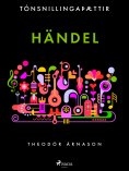 ebook: Tónsnillingaþættir: Händel