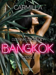 ebook: Dzienniki z podróży cz.1: Bangkok – opowiadanie erotyczne