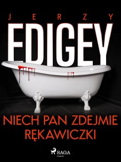 eBook: Niech pan zdejmie rękawiczki
