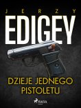 eBook: Dzieje jednego pistoletu