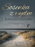 ebook: Sosenka z wydm. Opowieści morskie