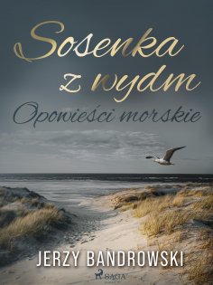 ebook: Sosenka z wydm. Opowieści morskie