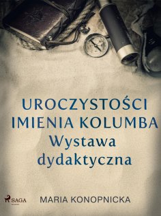 eBook: Uroczystości imienia Kolumba. Wystawa dydaktyczna