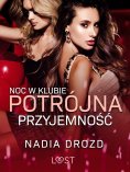 eBook: Noc w klubie: Potrójna przyjemność – opowiadanie erotyczne