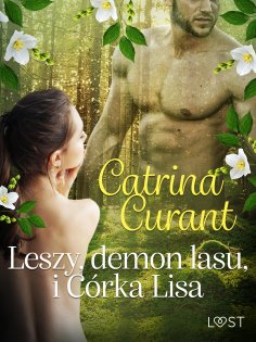 ebook: Leszy, demon lasu, i Córka Lisa – słowiańska eko-erotyka