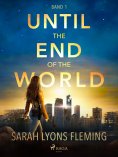 eBook: Until the End of the World - Until the End of the World, Band 1