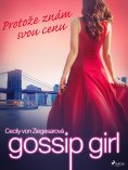 eBook: Gossip Girl: Protože znám svou cenu (4. díl)