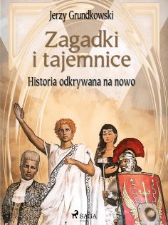 ebook: Zagadki i tajemnice. Historia odkrywana na nowo